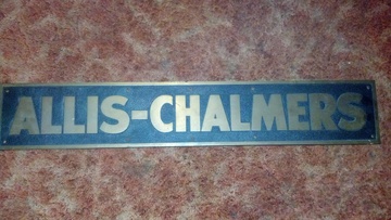 Allis Chalmers Bronze Name Plates - Have 2 of these name plated they are 8' x 36' I'm  trying to figure out what they are off of and what  they are are possibly worth.